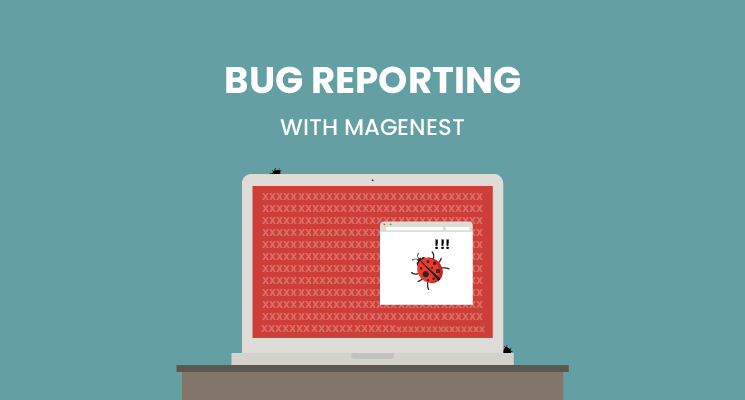 Things to keep in mind of Extension bug reporting with Magenest