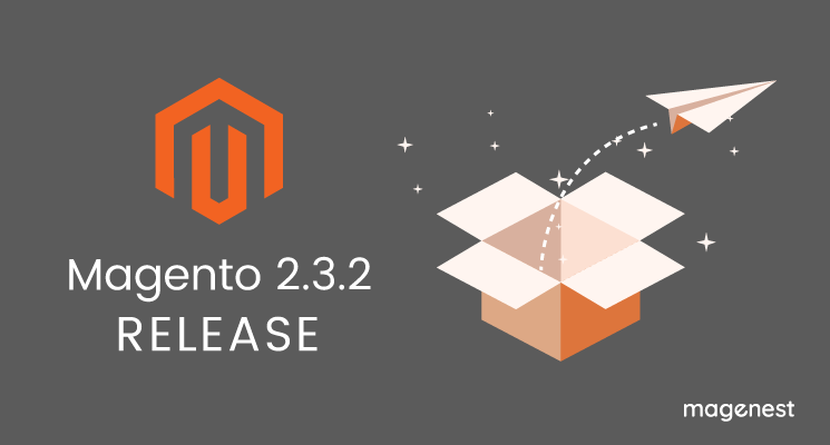 Magento 2.3.2 Release - Update and Download Link