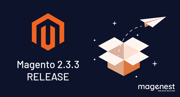 Magento 2.3.3 Release - Feature Highlights & Download Links