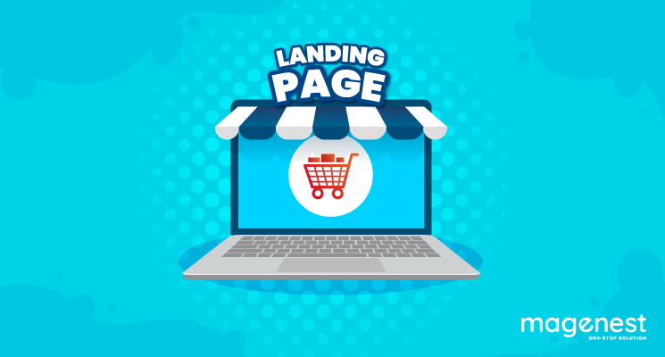 4 Things You Can't Forget On Magento Landing Page