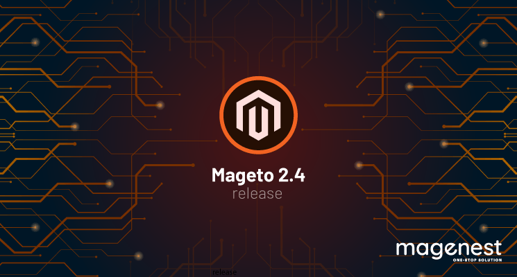 Magento 2.4 Release: What's New In This Version?