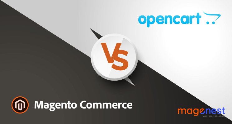 OpenCart vs Magento - Why Should You Choose Magento?