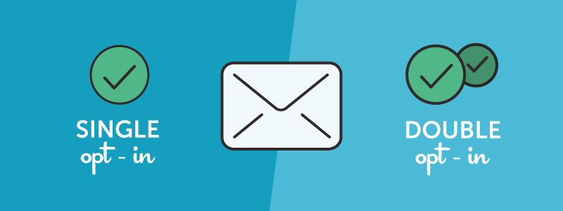 Single vs. Double Opt-In Email Marketing